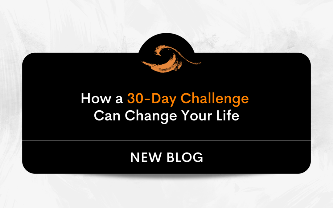 How a 30-Day Challenge Can Change Your Life