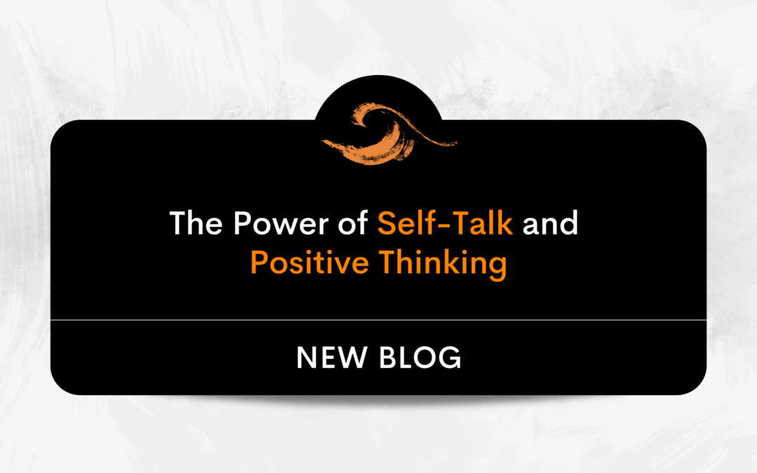 The Power of Self-Talk and Positive Thinking